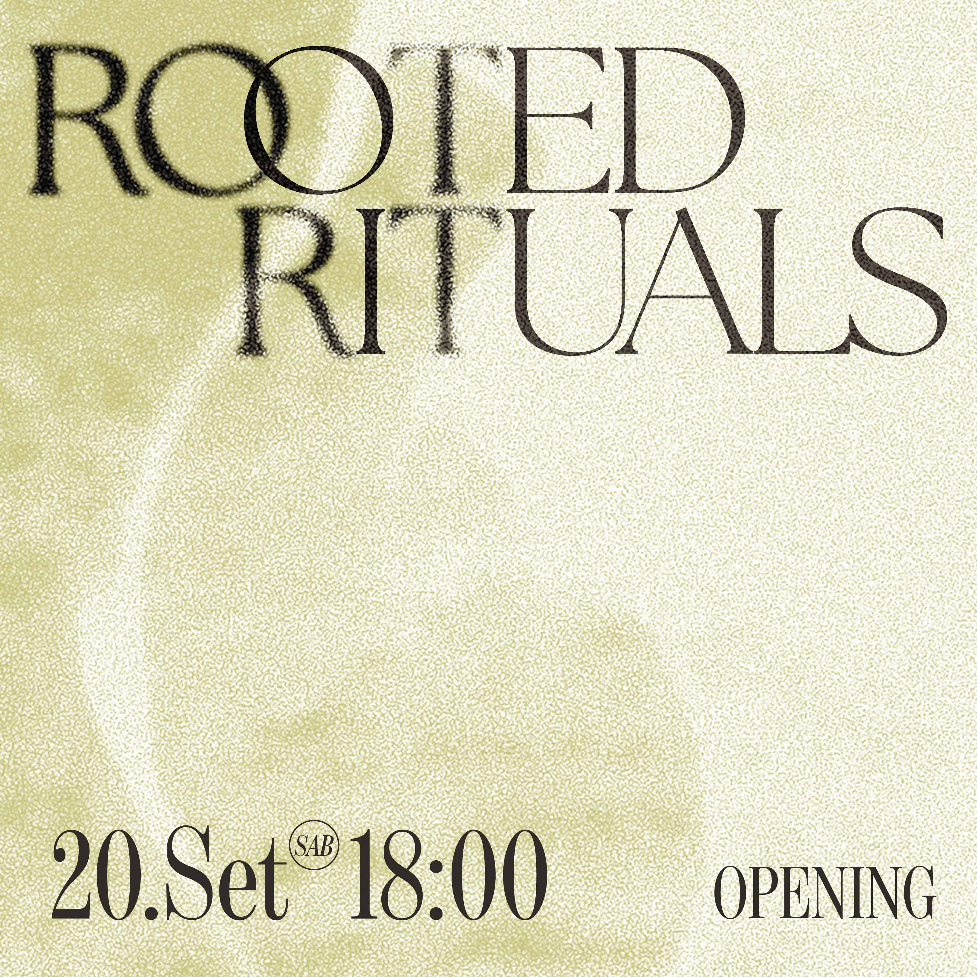 Rooted In Ritual ROOTED RITUALS: Opening - YUE LIU